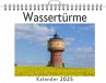 Wassertürme - (Wandkalender 2025,... - Bild 1