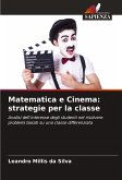 Matematica e Cinema: strategie per la classe Matematica e Cinema: strategie per la classe