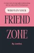 Who's In Your Friend Zone - Bild 1