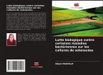 Lutte biologique contre certaines maladies bactériennes sur les cultures de solanacées