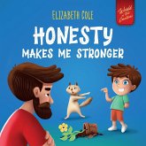 Honesty Makes Me Stronger Honesty Makes Me Stronger