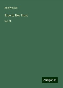 True to Her Trust - Anonymous