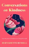 Conversations on Kindness (eBook, ePUB) Conversations on Kindness (eBook, ePUB)