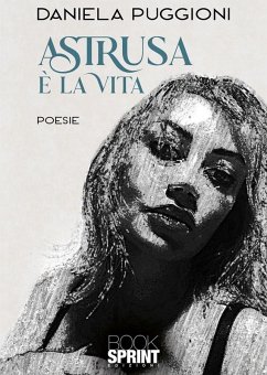 Astrusa è la vita (eBook, ePUB) - Puggioni, Daniela