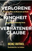 Verlorene Kindheit, verratener Glaube! (eBook, ePUB)