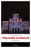 Tödliches Ultimatum (eBook, ePUB) Tödliches Ultimatum (eBook, ePUB)