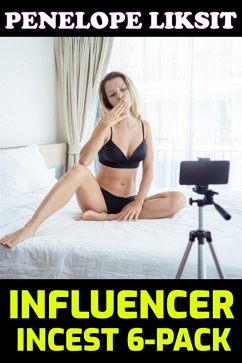 Influencer Incest 6-Pack (eBook, ePUB) - Liksit, Penelope