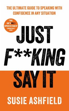 Just F**king Say It (eBook, ePUB) - Ashfield, Susie