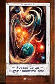 Poemas de um Lugar Incontrolável (eBook, ePUB) Poemas de um Lugar Incontrolável (eBook, ePUB)