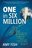 One in Six Million One in Six Million