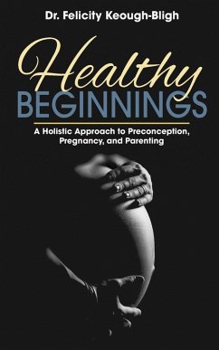 Healthy Beginnings - Keough-Bligh, Felicity