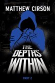 The Depths Within - Part Two The Depths Within - Part Two