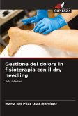 Gestione del dolore in fisioterapia con il dry needling