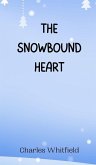 The Snowbound Heart The Snowbound Heart