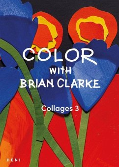 Color with Brian Clarke: Collages 3 - Clarke, Brian