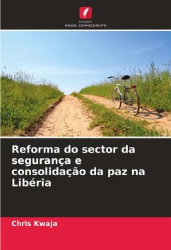 Cover Reforma do sector da segurança e consolidação da paz na Libéria