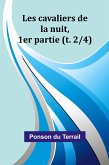 Les cavaliers de la nuit, 1er partie (t. 2/4)
