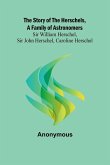 The Story of the Herschels, a Family of Astronomers The Story of the Herschels, a Family of Astronomers