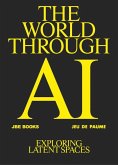 The World Through AI, Exploring Latent Spaces The World Through AI, Exploring Latent Spaces
