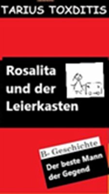 Rosalita und der Leierkasten (eBook, ePUB) - Toxditis, Tarius