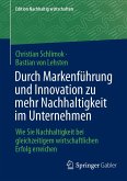 Durch Markenführung und Innovation zu mehr Nachhaltigkeit im Unternehmen (eBook, PDF)