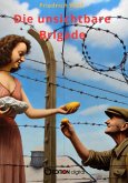 Die unsichtbare Brigade (eBook, ePUB)