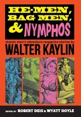 He-Men, Bag Men, & Nymphos He-Men, Bag Men, & Nymphos