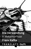 Die Verwandlung / A Metamorfose Die Verwandlung / A Metamorfose