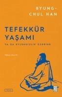 Tefekkür Yasami - Han, Byung-Chul