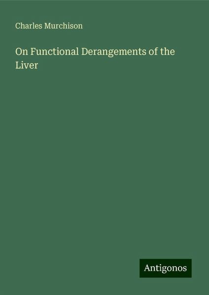 On Functional Derangements of the Liver On Functional Derangements of the Liver