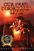 Our Frail Disordered Lives