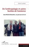 De l'anthropologie et autres facéties de l'existence De l'anthropologie et autres facéties de l'existence