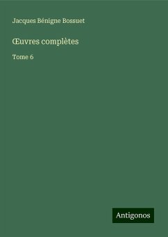 ¿uvres complètes - Bossuet, Jacques Bénigne