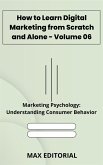 How to Learn Digital Marketing from Scratch and Alone - Volume 06 (eBook, ePUB)