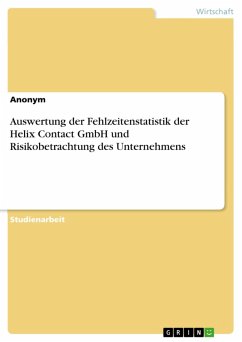 Cover Auswertung der Fehlzeitenstatistik der Helix Contact GmbH und Risikobetrachtung des Unternehmens (eBook, PDF)