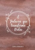 A Palavra que Transforma Vidas (eBook, ePUB) A Palavra que Transforma Vidas (eBook, ePUB)