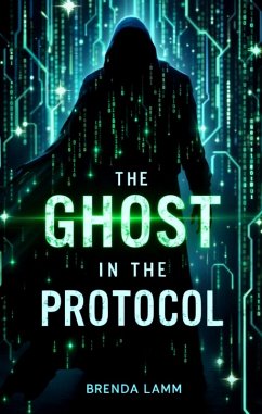 Cover The Ghost in the Protocol (eBook, ePUB)