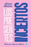 Los presentes inciertos (eBook, ePUB) Los presentes inciertos (eBook, ePUB)