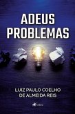 Adeus Problemas (eBook, ePUB)