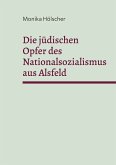 Die jüdischen Opfer des Nationalsozialismus aus Alsfeld (eBook, ePUB)