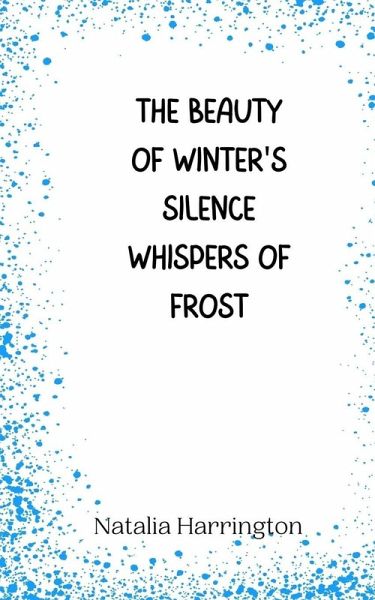 The Beauty of Winter's Silence Whispers of Frost