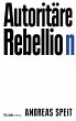 Autoritäre Rebellion (eBook, ePUB) - Bild 1