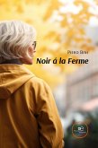 Noir á la Ferme (eBook, ePUB) Noir á la Ferme (eBook, ePUB)