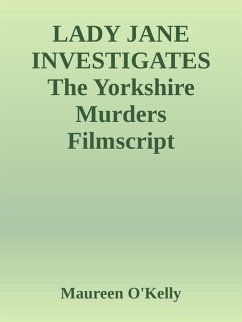 Cover LADY JANE INVESTIGATES The Yorkshire murders Filmscript (eBook, ePUB)
