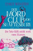 Der Mordclub von Shaftesbury - Die Tote fällt nicht weit vom Stamm (eBook, ePUB) Der Mordclub von Shaftesbury - Die Tote fällt nicht weit vom Stamm (eBook, ePUB)