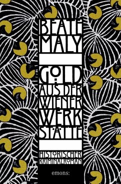 Gold aus der Wiener Werkstätte (eBook, ePUB) - Maly, Beate