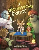 A Troublesome Bridge A Troublesome Bridge