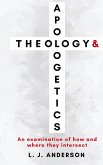 Theology and Apologetics Theology and Apologetics