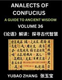 Analects of Confucius (Part 36)- A Guide to Ancient Wisdom, Learn Chinese Language and Culture with Quotes and Sayings from Lunyu, Confucianism Lessons of Life Propagated by China's Master Confucius and His Disciples
