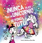 Nunca Dejes Que Un Unicornio Se Ponga Tutu!